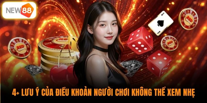 4+ lưu ý của điều khoản người chơi không thể xem nhẹ