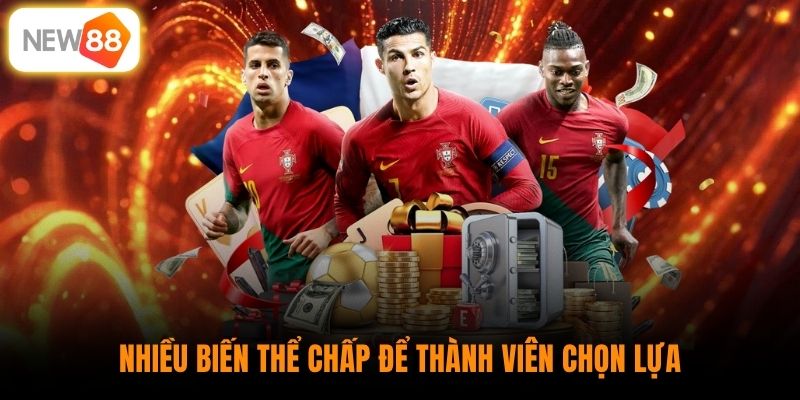 Nhiều biến thể chấp để thành viên chọn lựa