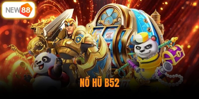 Nổ hũ B52